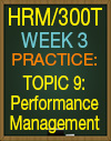 HRM/300T WEEK 3 TOPIC 9